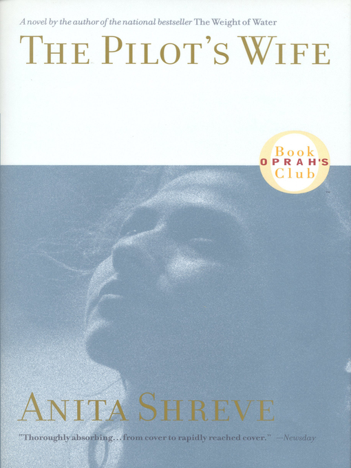 Title details for The Pilot's Wife by Anita Shreve - Available